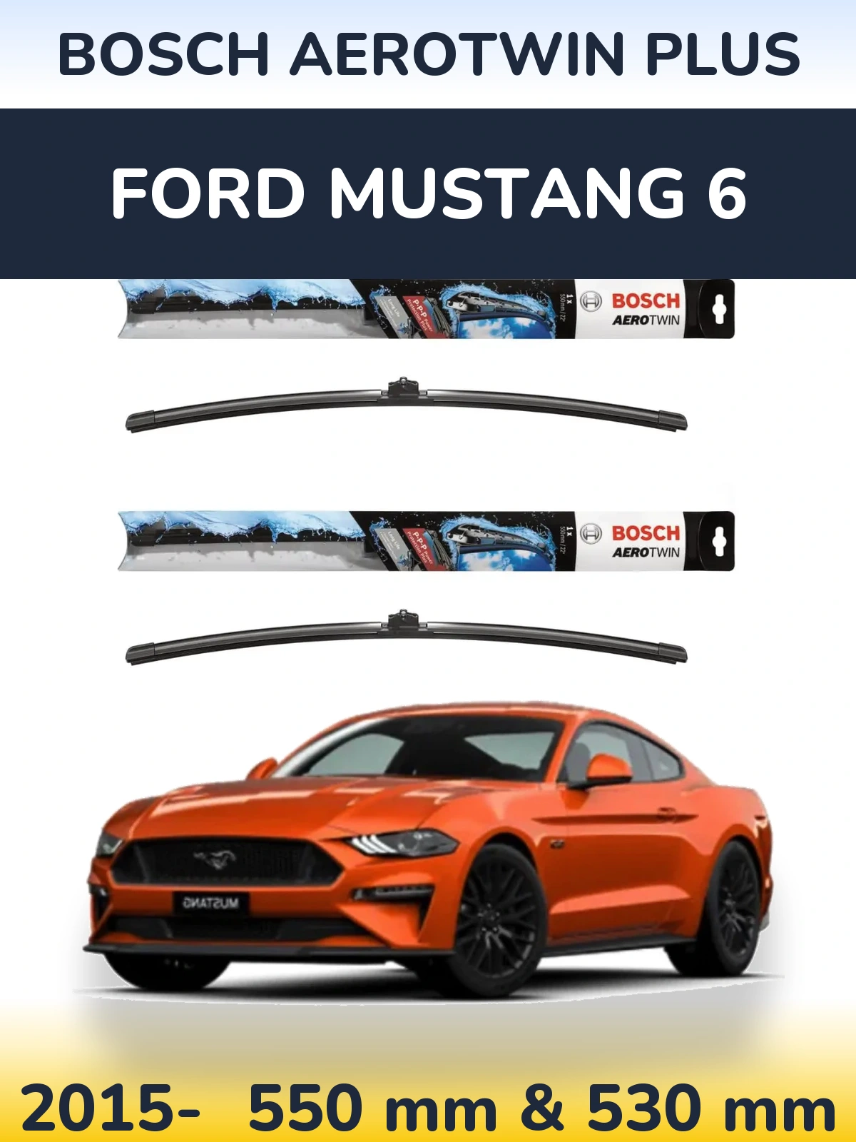 Front wiper blade set BOSCH AeroTwin Plus 550 & 530 mm for Ford Mustang 6 2015-2026