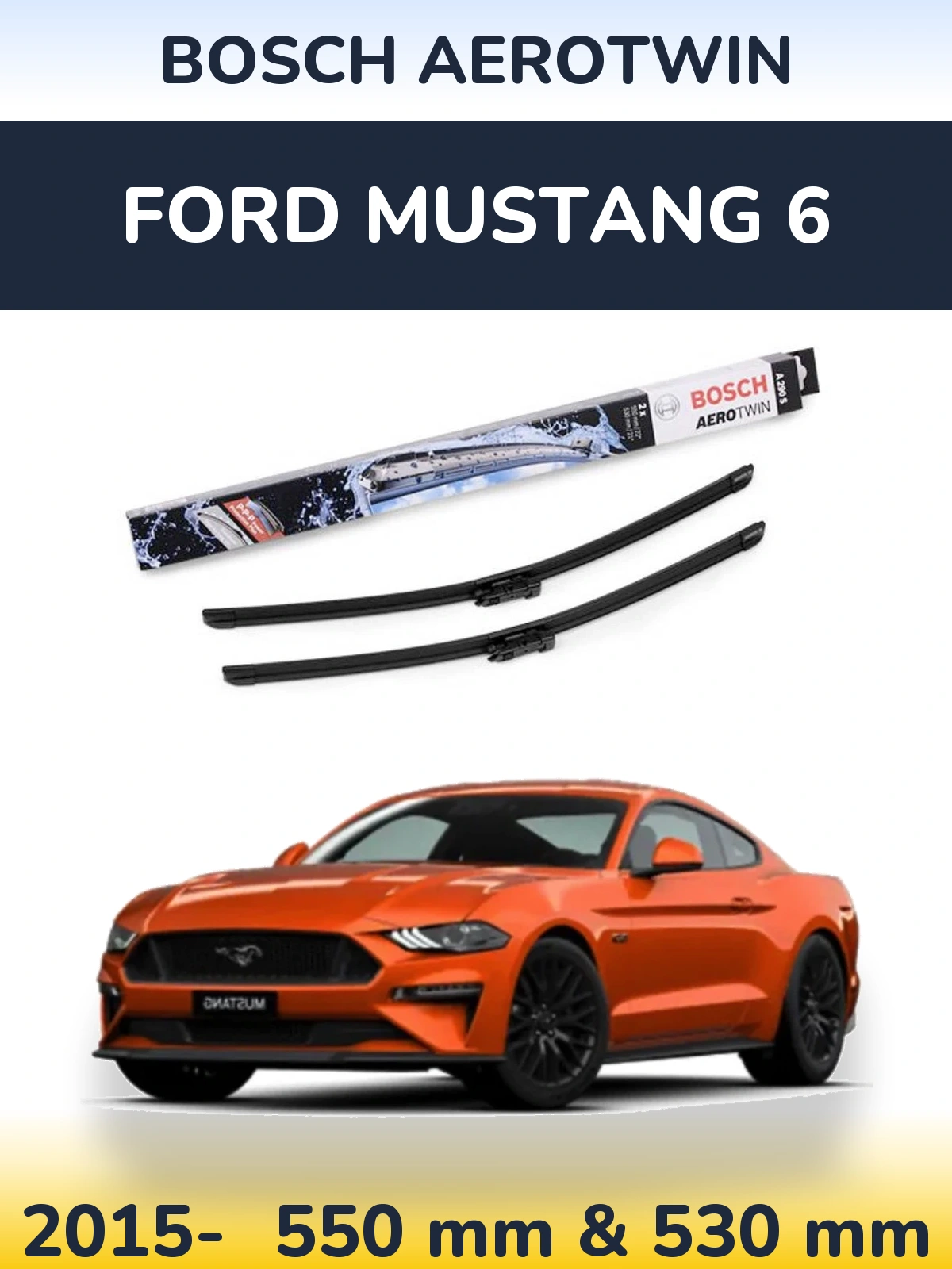 Front wiper blade set BOSCH AeroTwin 550 & 530 mm for Ford Mustang 6 2015-2026