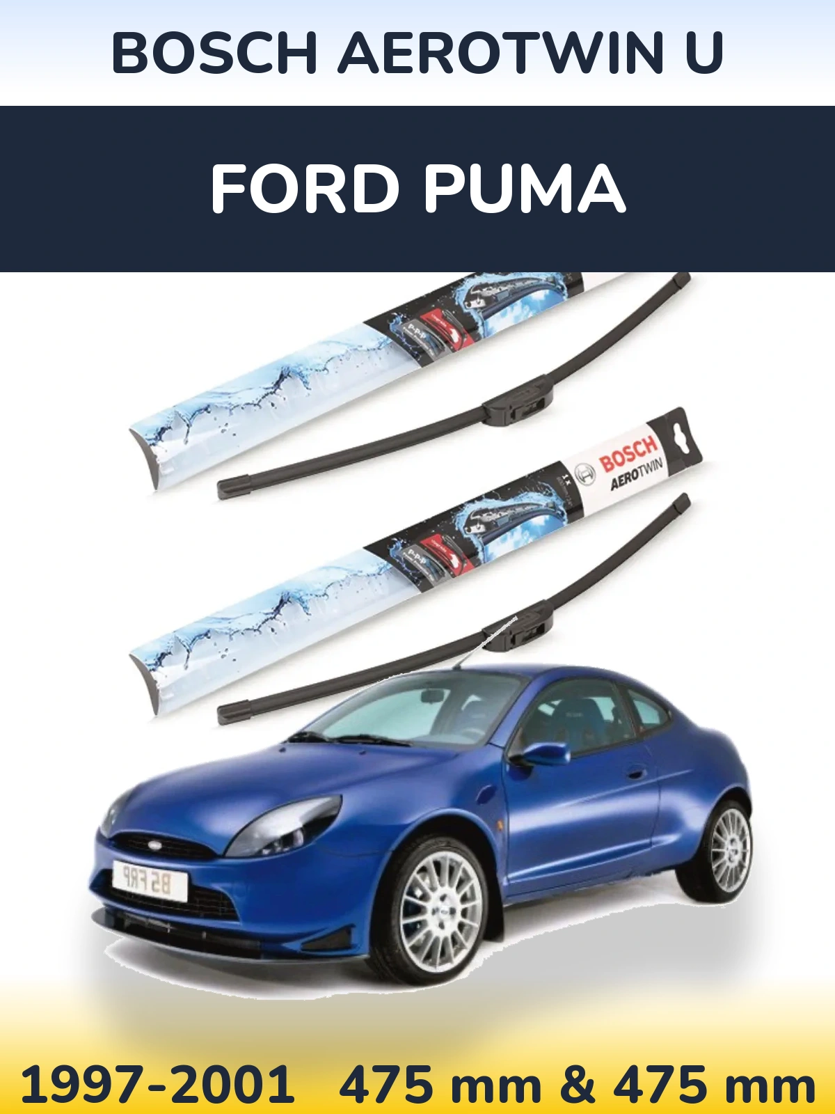 Комплект передніх щіток BOSCH AeroTwin U 475 & 475 мм для Ford Puma 1997-2001