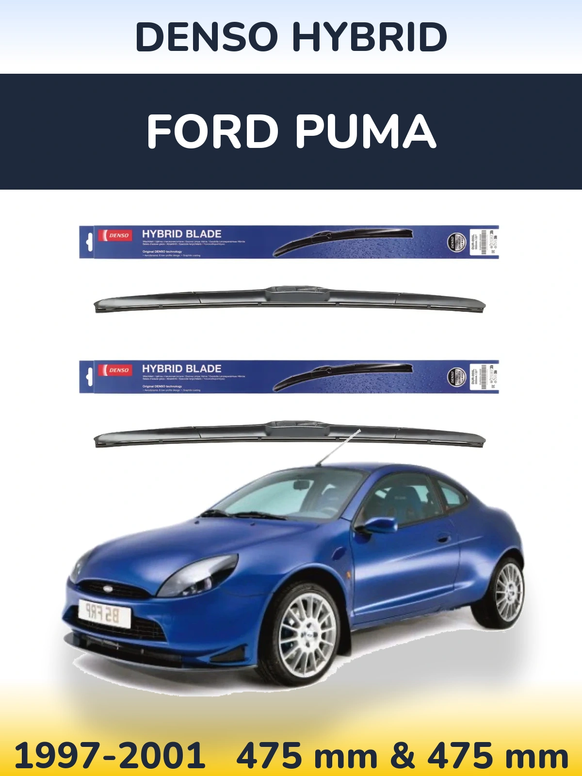 Комплект передніх щіток Denso Hybrid 475 & 475 мм для Ford Puma 1997-2001