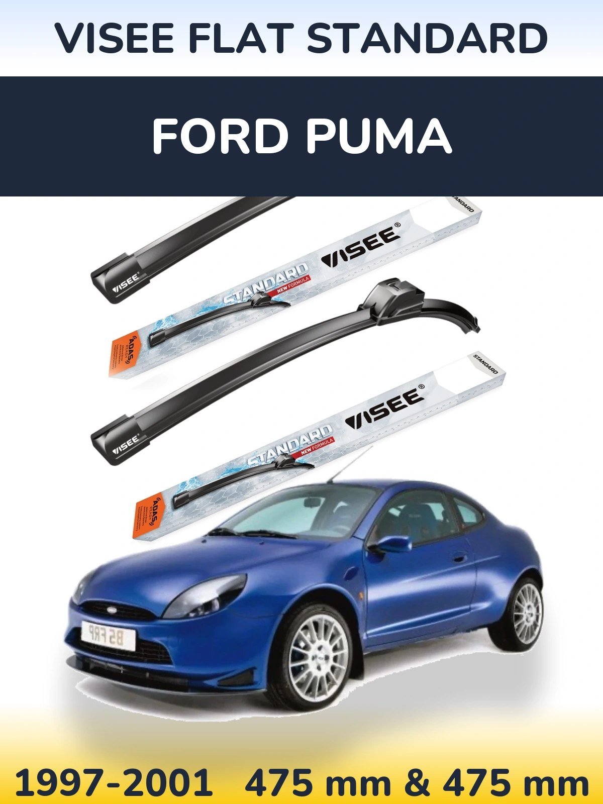 Комплект передніх щіток VISEE FLAT STANDARD 475 & 475 мм для Ford Puma 1997-2001