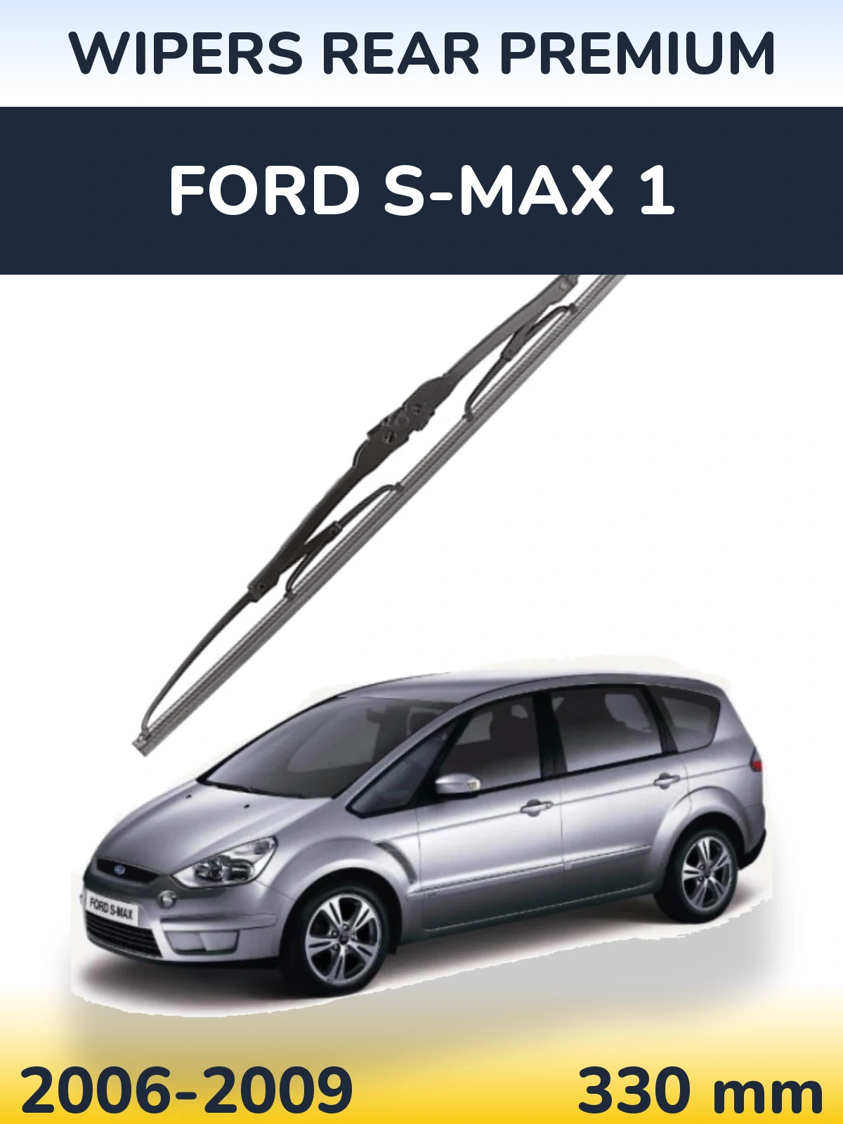 Rear wiper blade WIPERS REAR PREMIUM 330 mm for Ford S-MAX 1 2006-2009