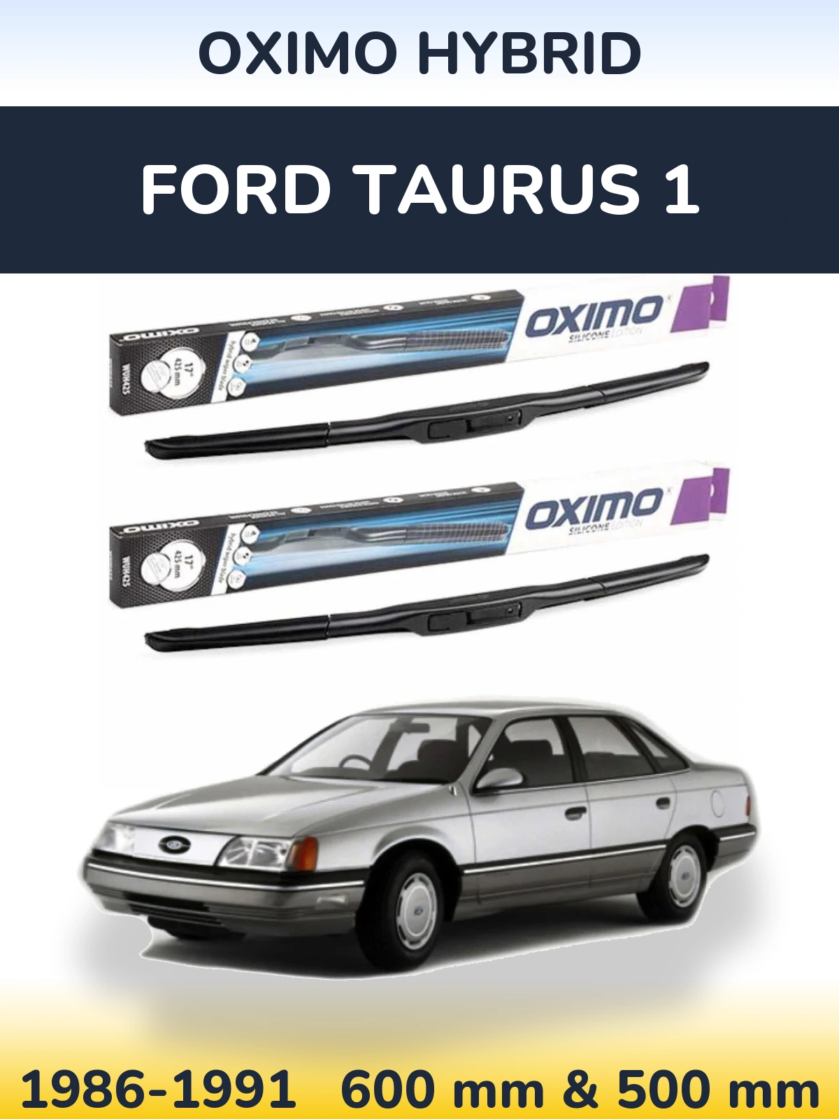 Комплект передніх щіток Oximo Hybrid 600 & 500 мм для Ford Taurus 1 1986-1991