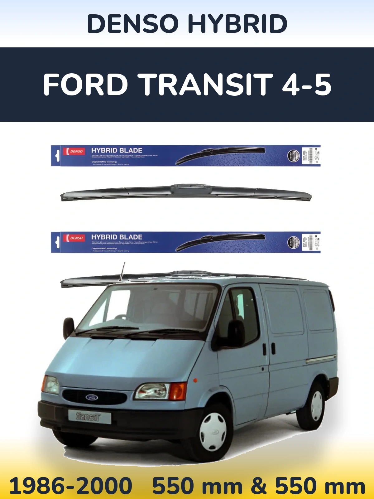 Front wiper blade set Denso Hybrid 550 & 550 mm for Ford Transit 4-5 1986-2000