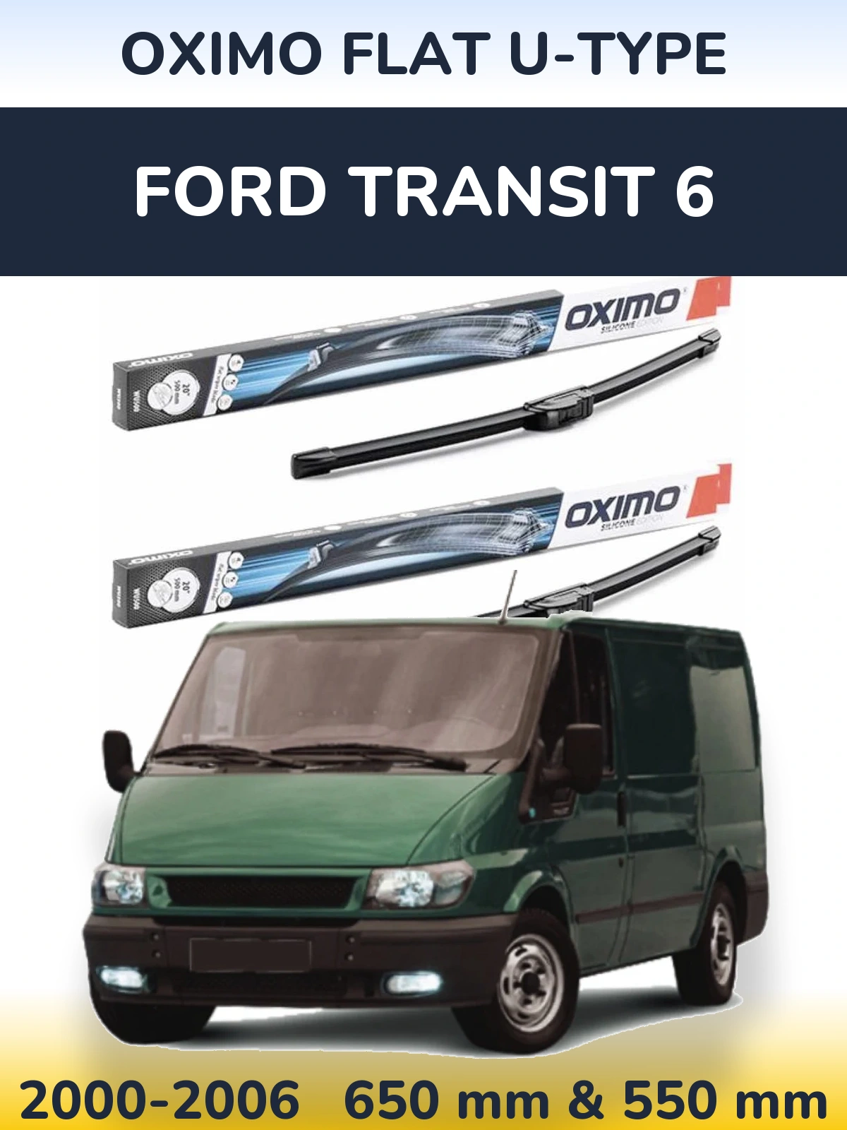 Комплект передніх щіток Oximo Flat U-type 650 & 550 мм для Ford Transit 6 2000-2006