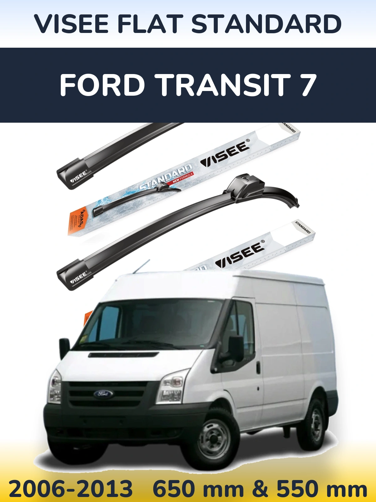 Комплект передніх щіток VISEE FLAT STANDARD 650 & 550 мм для Ford Transit 7 2006-2013