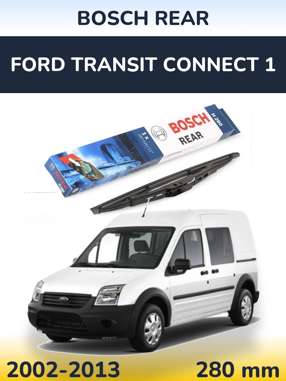Задний дворник BOSCH Rear 280 мм для Ford Transit Connect 1 2002-2013