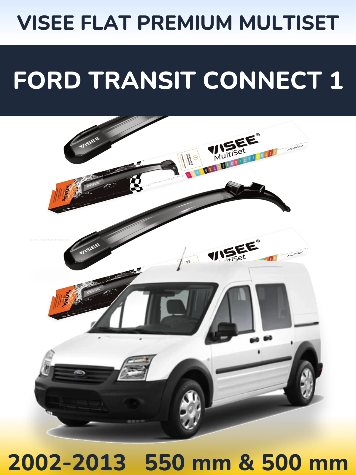 Комплект передніх щіток VISEE FLAT PREMIUM MultiSet 550 & 500 мм для Ford Transit Connect 1 2002-2013
