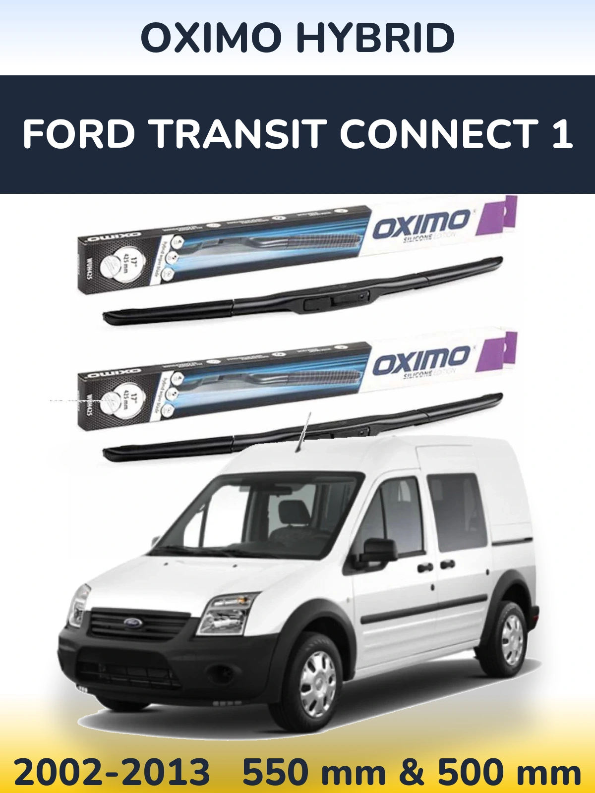 Комплект передних дворников Oximo Hybrid 550 & 500 мм для Ford Transit Connect 1 2002-2013