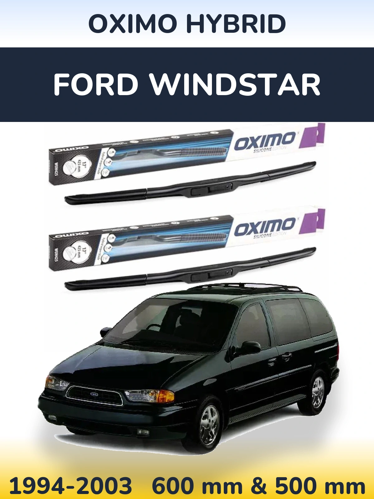 Front wiper blade set Oximo Hybrid 600 & 500 mm for Ford Windstar 1994-2003