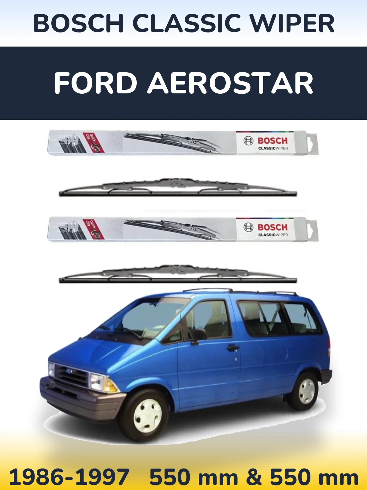 Front wiper blade set BOSCH Classic Wiper 550 & 550 mm for Ford Aerostar 1986-1997