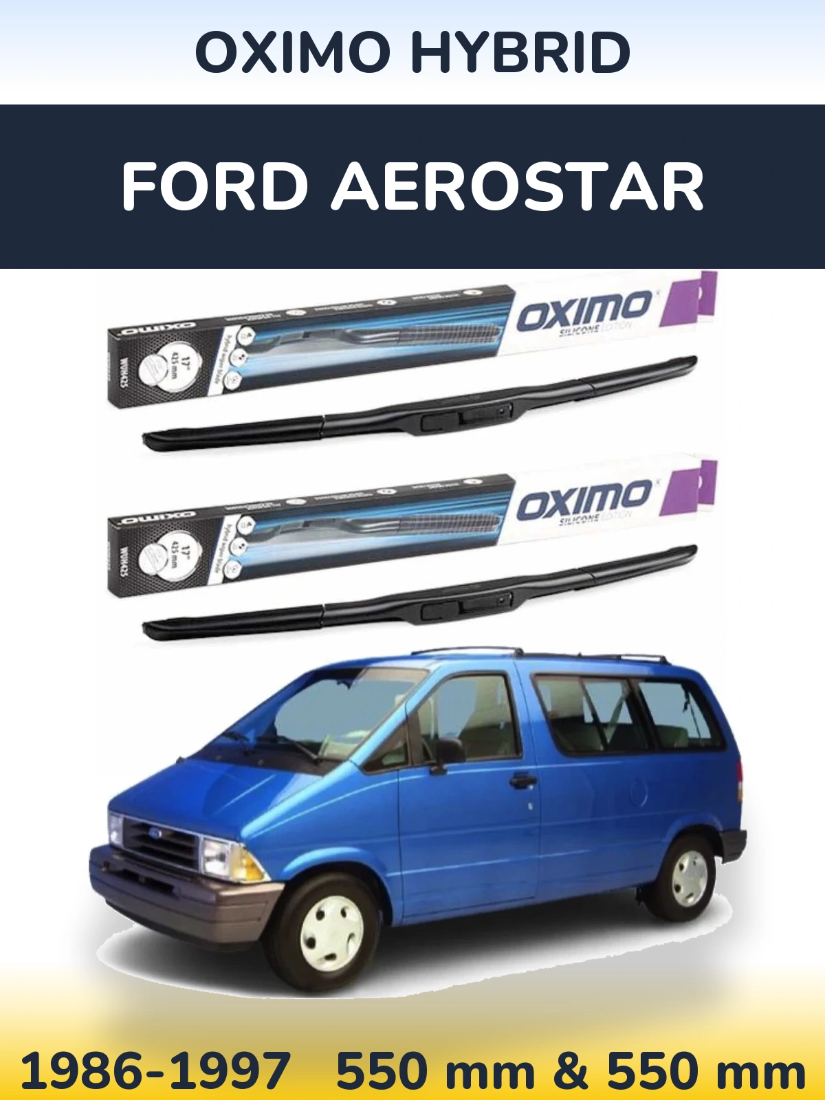 Front wiper blade set Oximo Hybrid 550 & 550 mm for Ford Aerostar 1986-1997