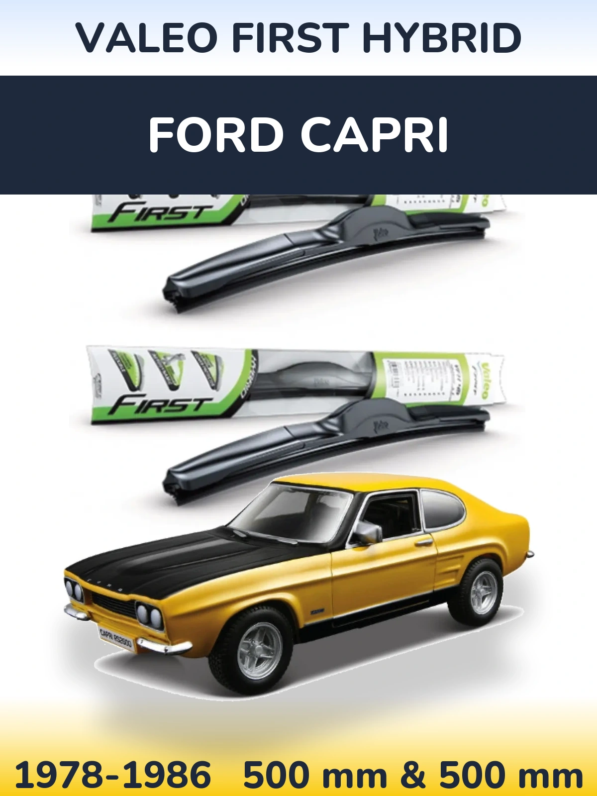 Front wiper blade set Valeo First Hybrid 500 & 500 mm for Ford Capri 1978-1986