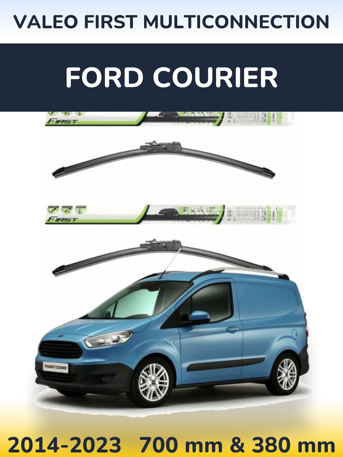 Front wiper blade set Valeo First MultiConnection 700 & 380 mm for Ford Courier 2014-2023