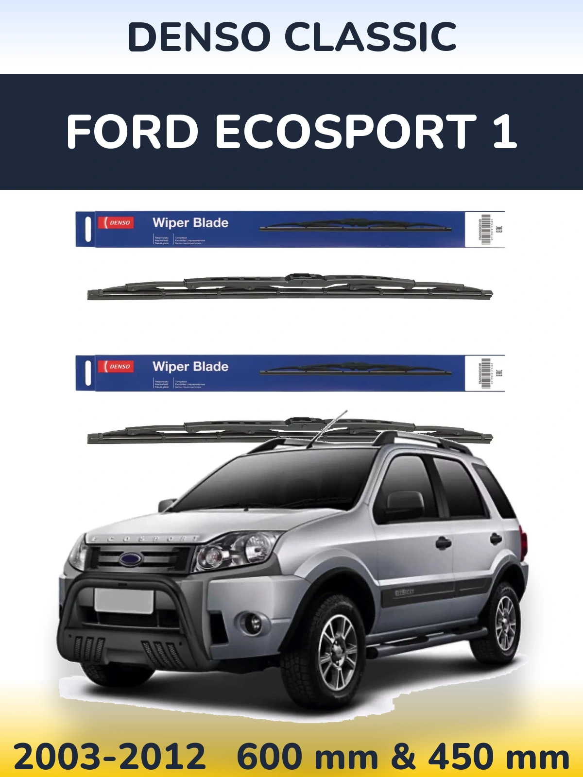 Комплект передних дворников Denso Classic 600 & 450 мм для Ford EcoSport 1 2003-2012