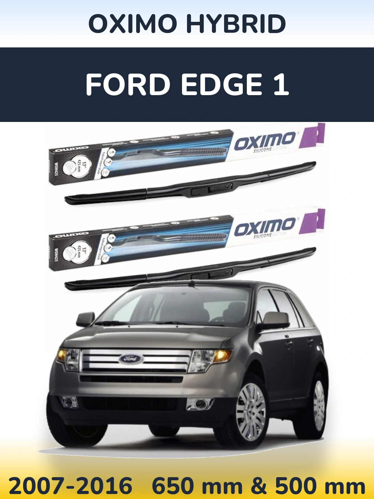 Front wiper blade set Oximo Hybrid 650 & 500 mm for Ford Edge 1 2007-2016