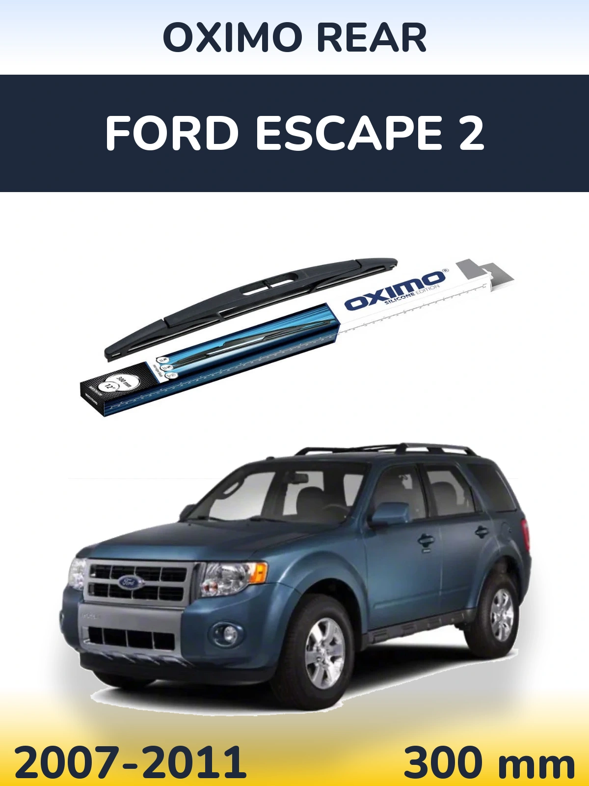 Задня щітка Oximo Rear 300 мм для Ford Escape 2 2007-2011