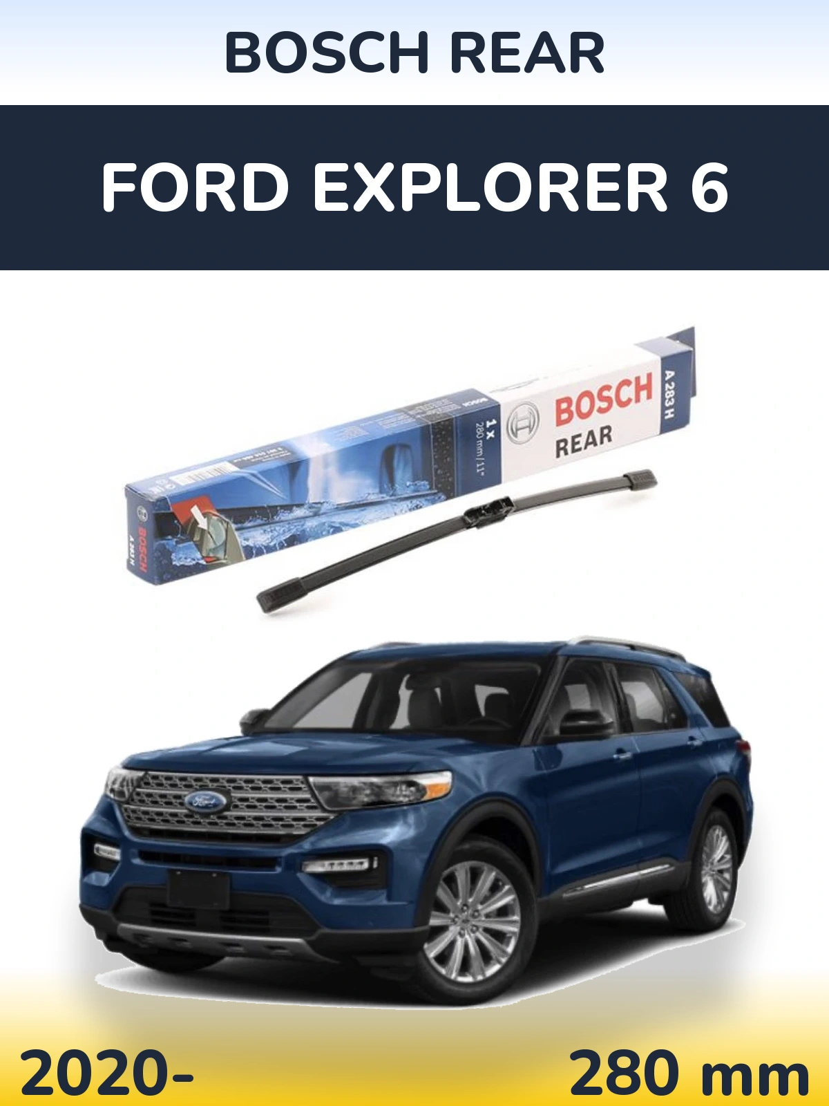 Rear wiper blade BOSCH Rear 280 mm for Ford Explorer 6 2020-2026