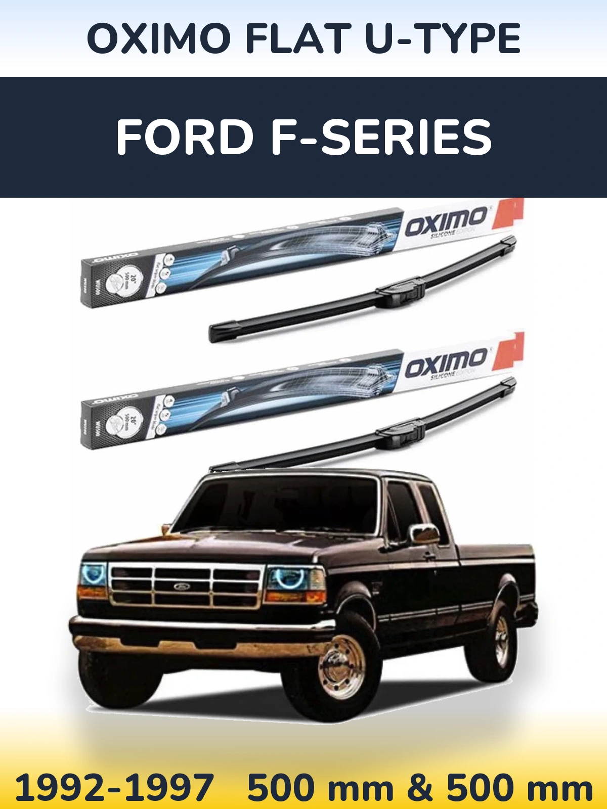 Front wiper blade set Oximo Flat U-type 500 & 500 mm for Ford F-series 1992-1997