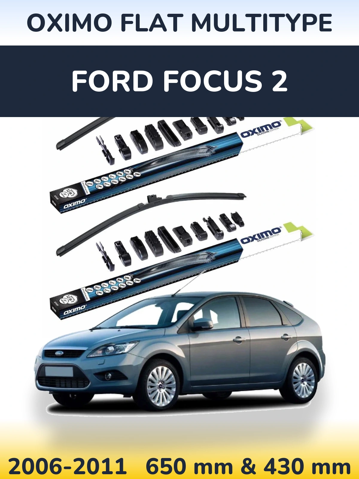 Front wiper blade set Oximo Flat MultiTipse 650 & 430 mm for Ford Focus 2 2006-2011