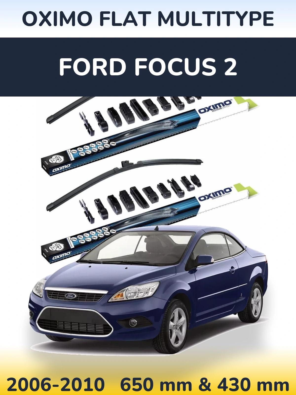 Front wiper blade set Oximo Flat MultiTipse 650 & 430 mm for Ford Focus 2 2006-2010