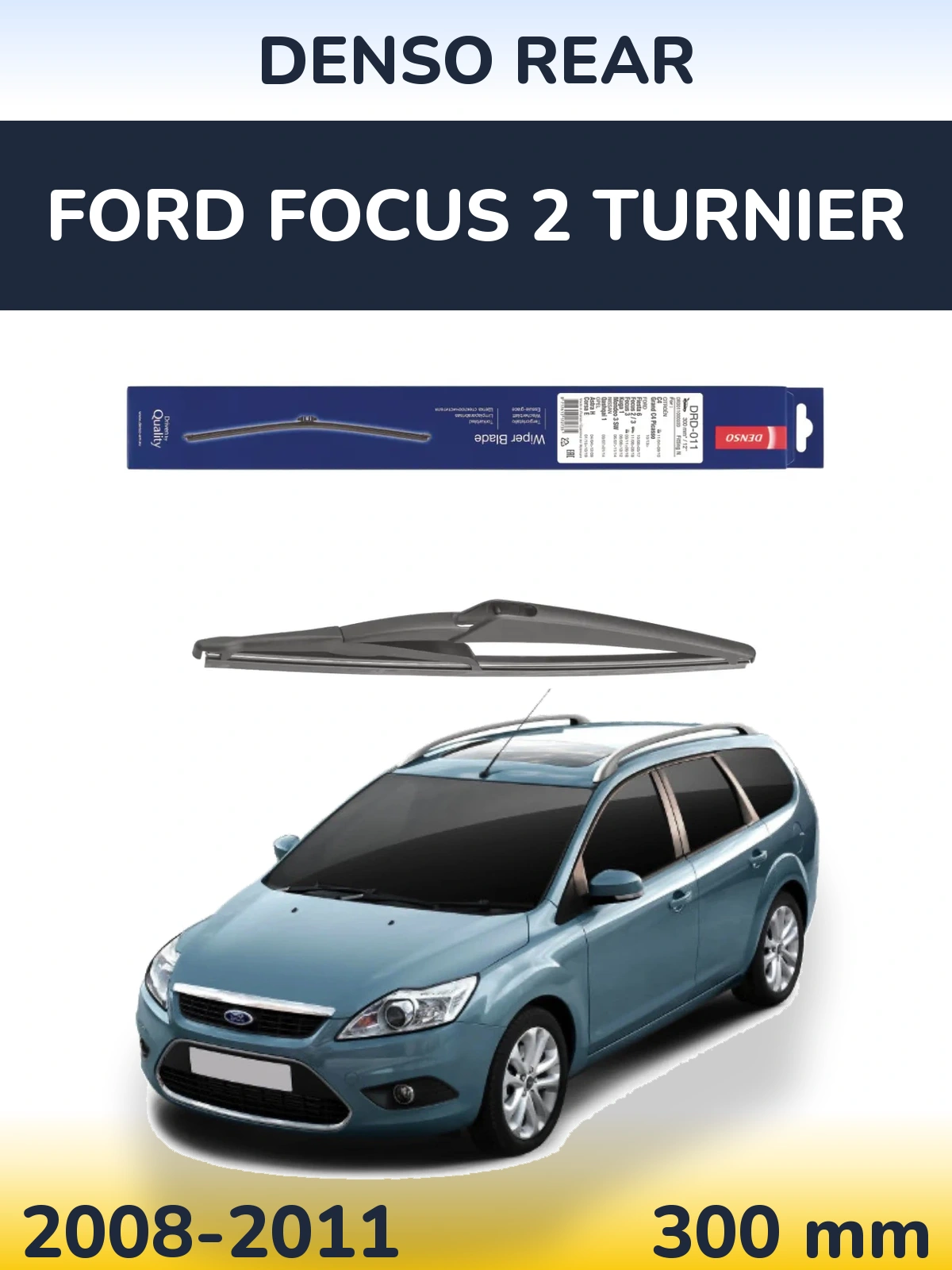 Rear wiper blade Denso Rear 300 mm for Ford Focus 2 Turnier 2008-2011