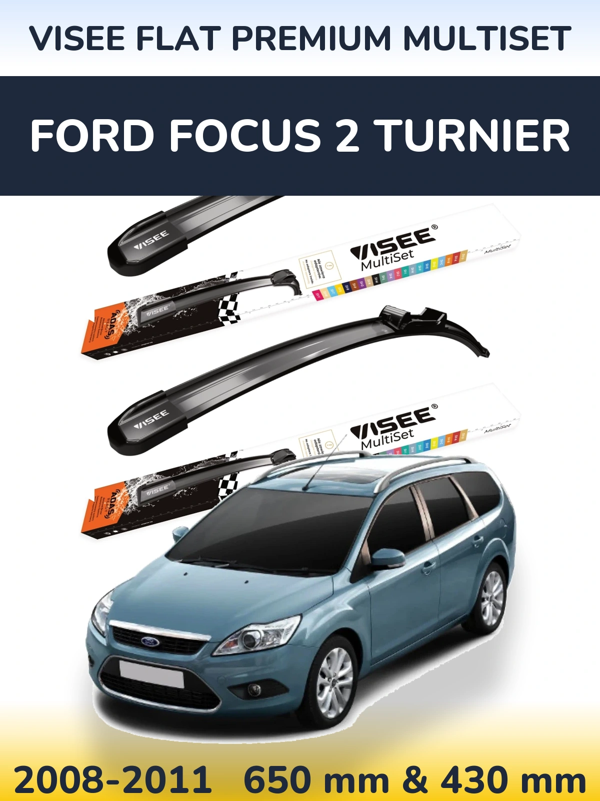 Комплект передніх щіток VISEE FLAT PREMIUM MultiSet 650 & 430 мм для Ford Focus 2 Turnier 2008-2011