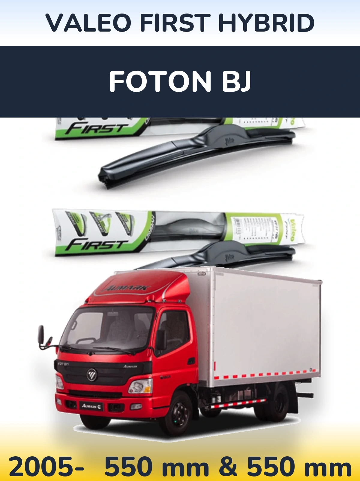 Front wiper blade set Valeo First Hybrid 550 & 550 mm for Foton BJ 2005-2026