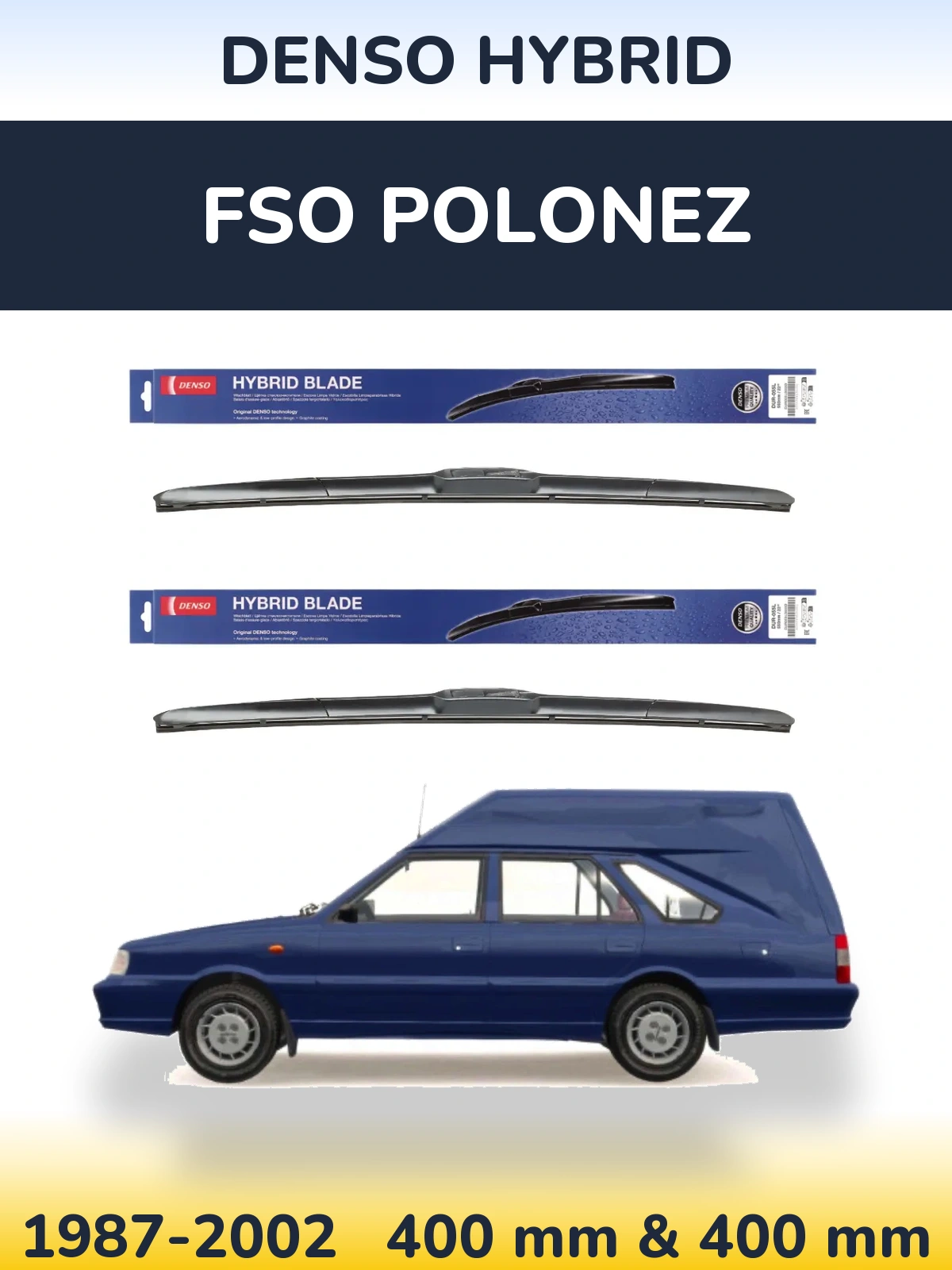 Front wiper blade set Denso Hybrid 400 & 400 mm for FSO Polonez 1987-2002