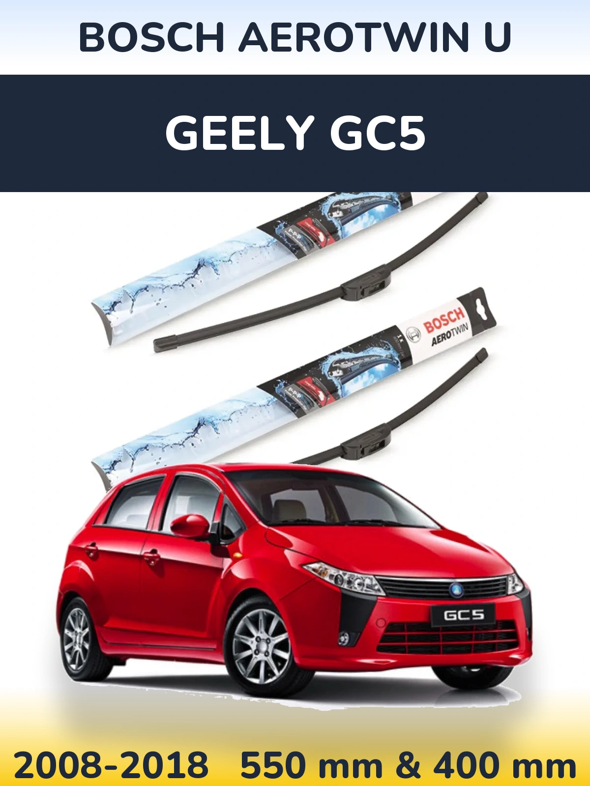 Front wiper blade set BOSCH AeroTwin U 550 & 400 mm for Geely GC5 2008-2018