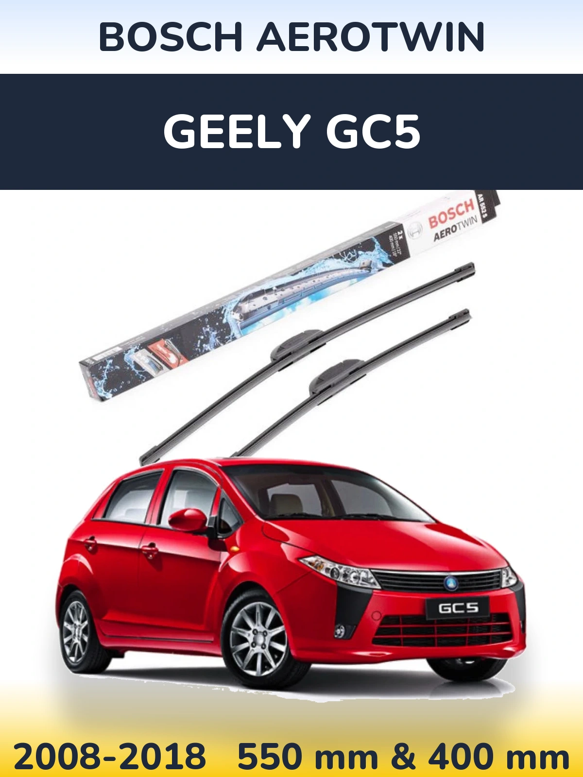 Front wiper blade set BOSCH AeroTwin 550 & 400 mm for Geely GC5 2008-2018