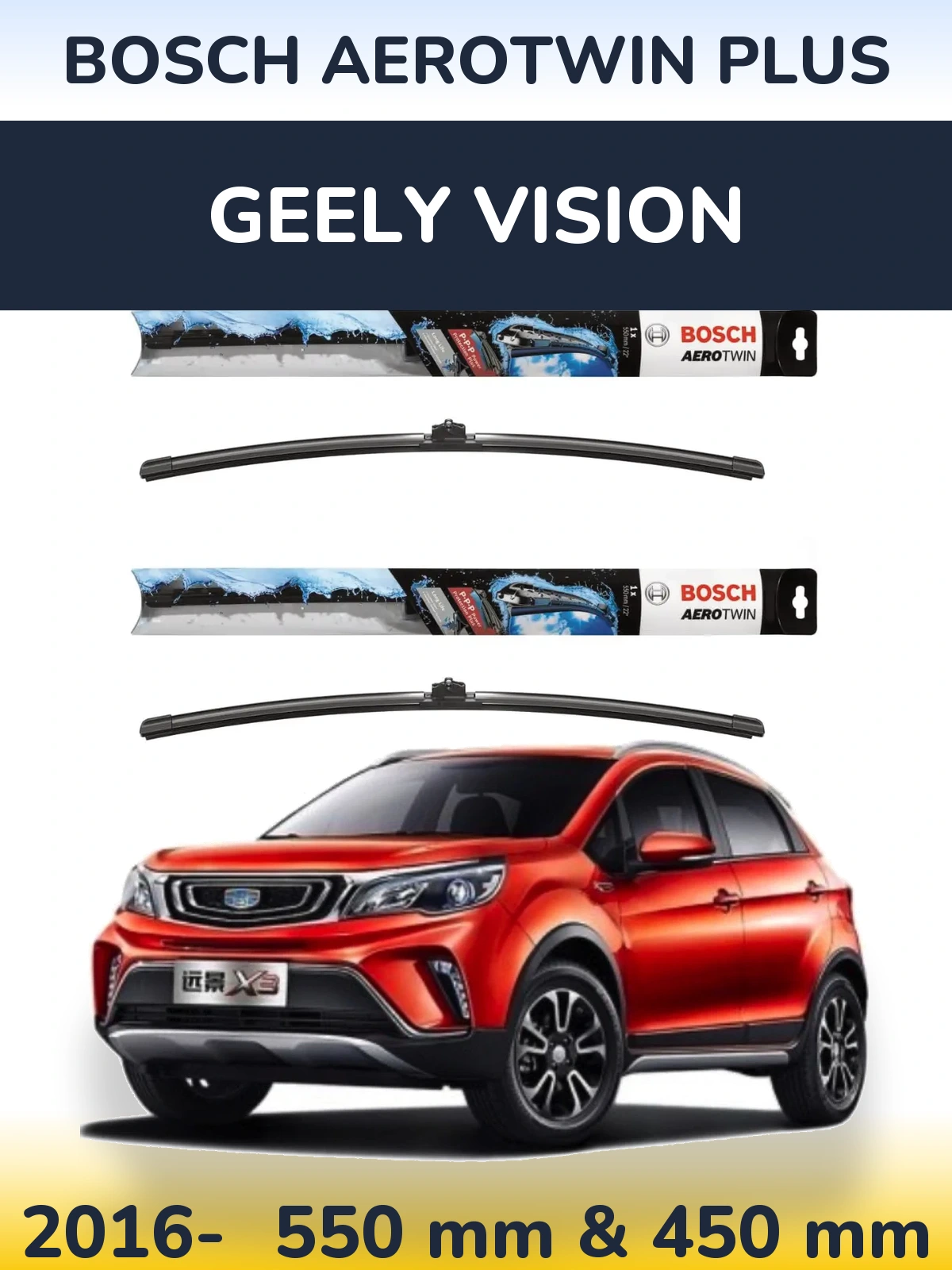 Front wiper blade set BOSCH AeroTwin Plus 550 & 450 mm for Geely Vision 2016-2026