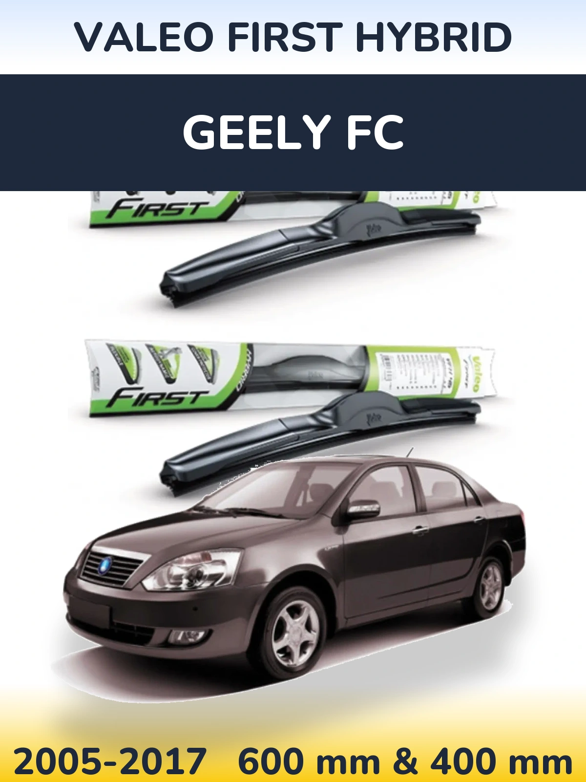 Front wiper blade set Valeo First Hybrid 600 & 400 mm for Geely FC 2005-2017
