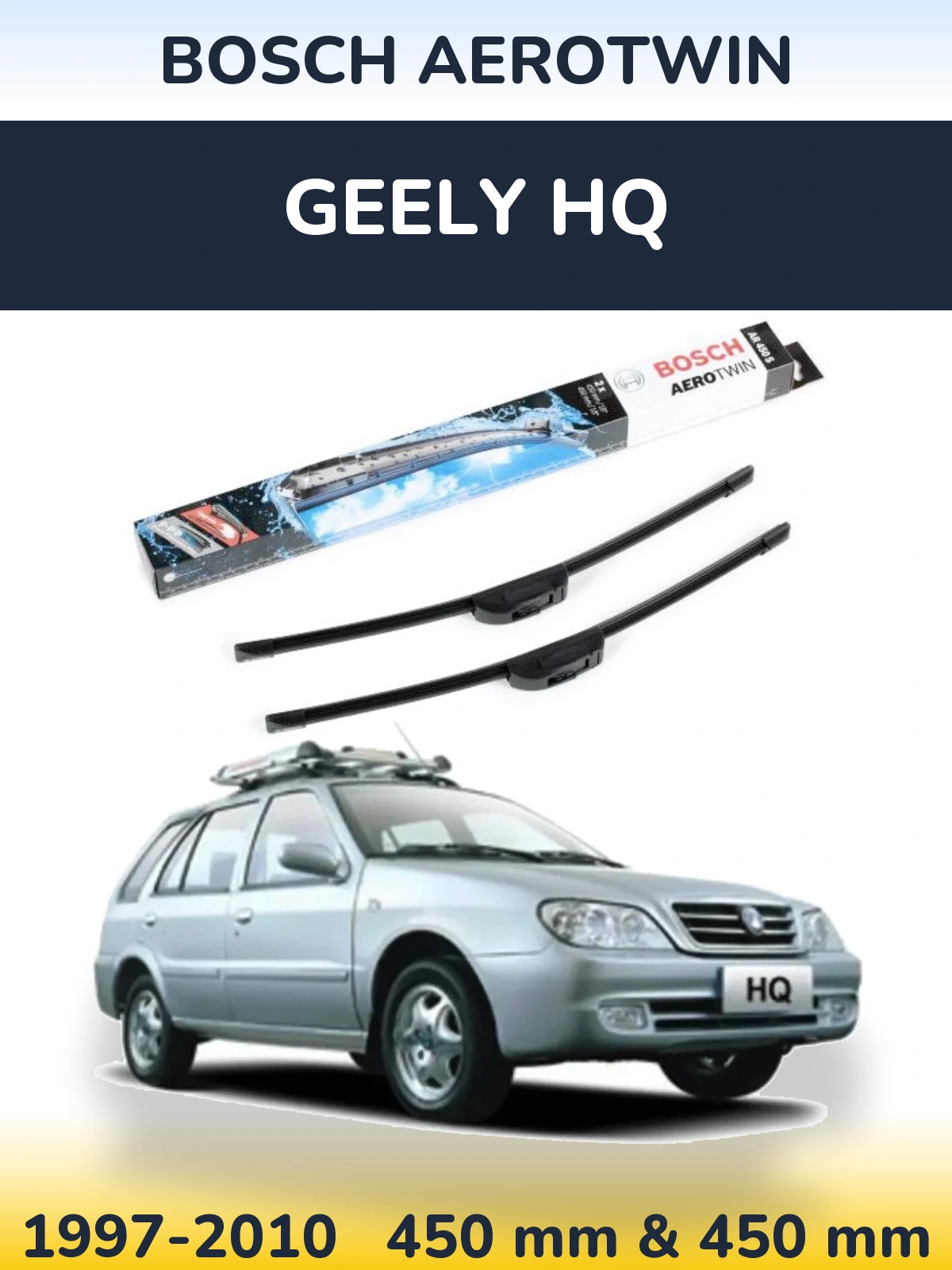 Front wiper blade set BOSCH AeroTwin 450 & 450 mm for Geely HQ 1997-2010