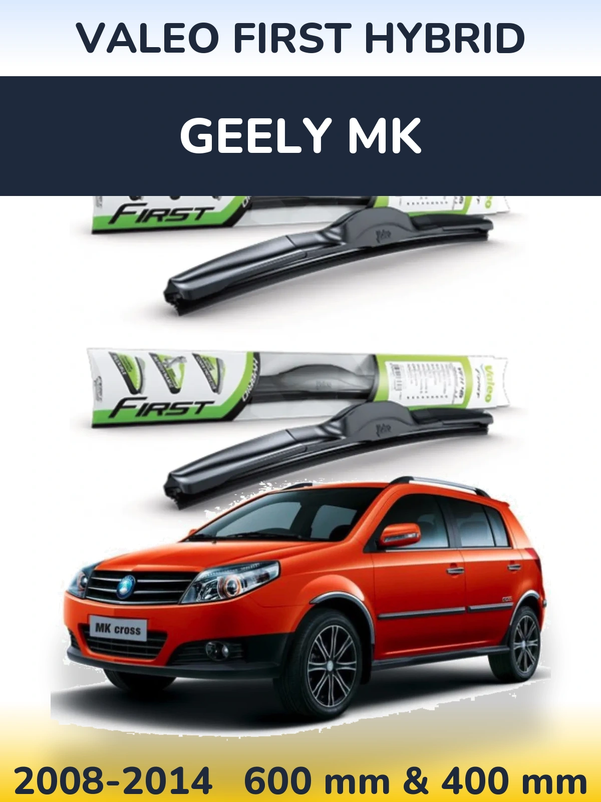 Front wiper blade set Valeo First Hybrid 600 & 400 mm for Geely MK 2008-2014