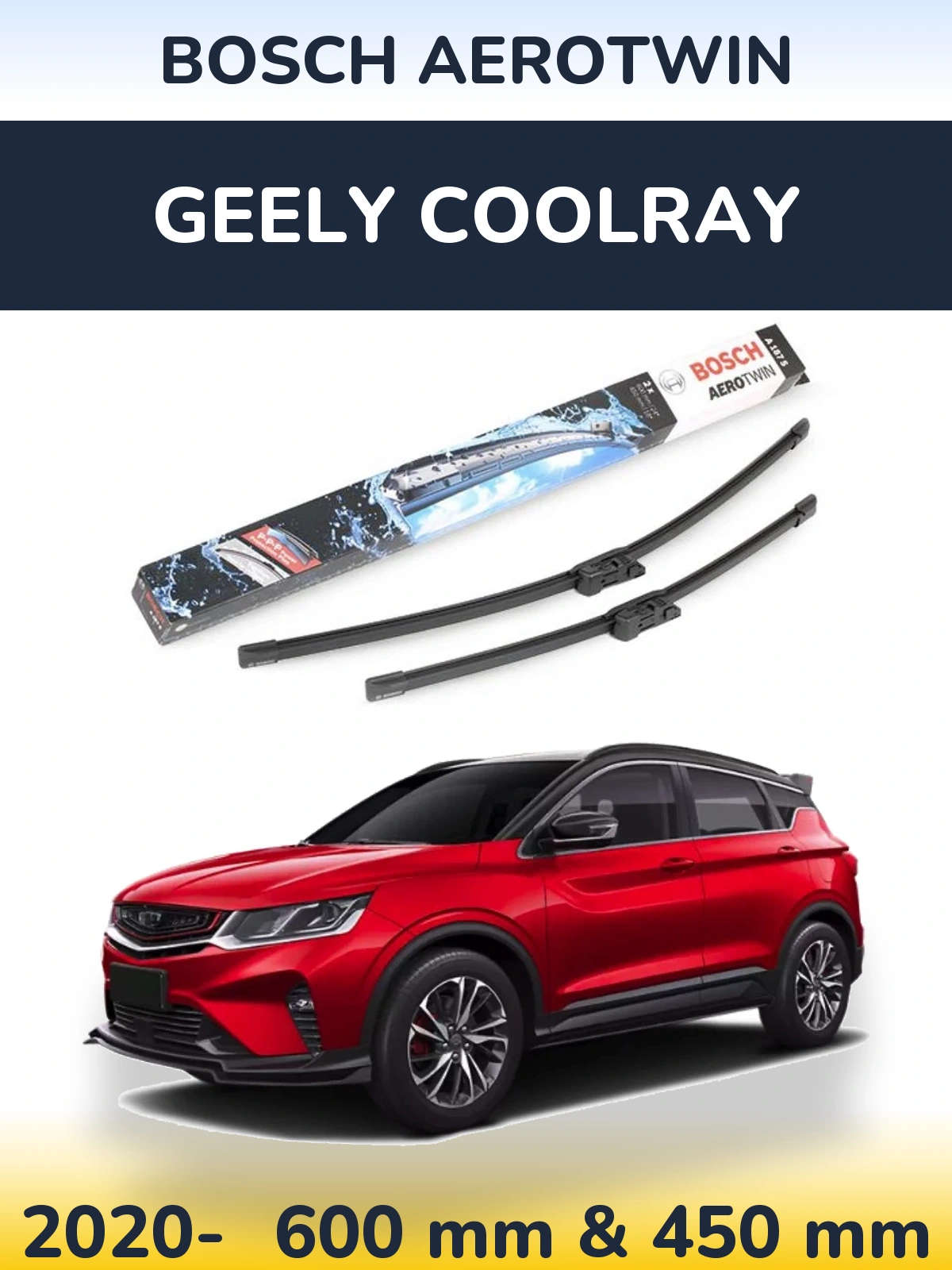 Front wiper blade set BOSCH AeroTwin 600 & 450 mm for Geely Coolray 2020-2026