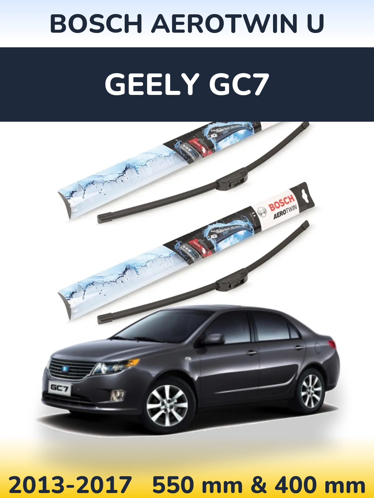 Front wiper blade set BOSCH AeroTwin U 550 & 400 mm for Geely GC7 2013-2017