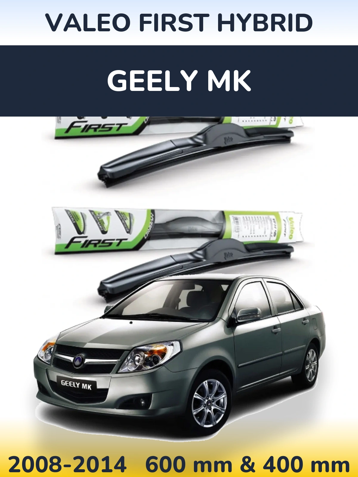 Front wiper blade set Valeo First Hybrid 600 & 400 mm for Geely MK 2008-2014