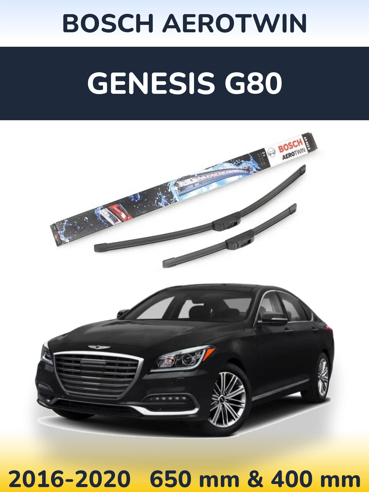 Комплект передних дворников BOSCH AeroTwin 650 & 400 мм для Genesis G80 2016-2020