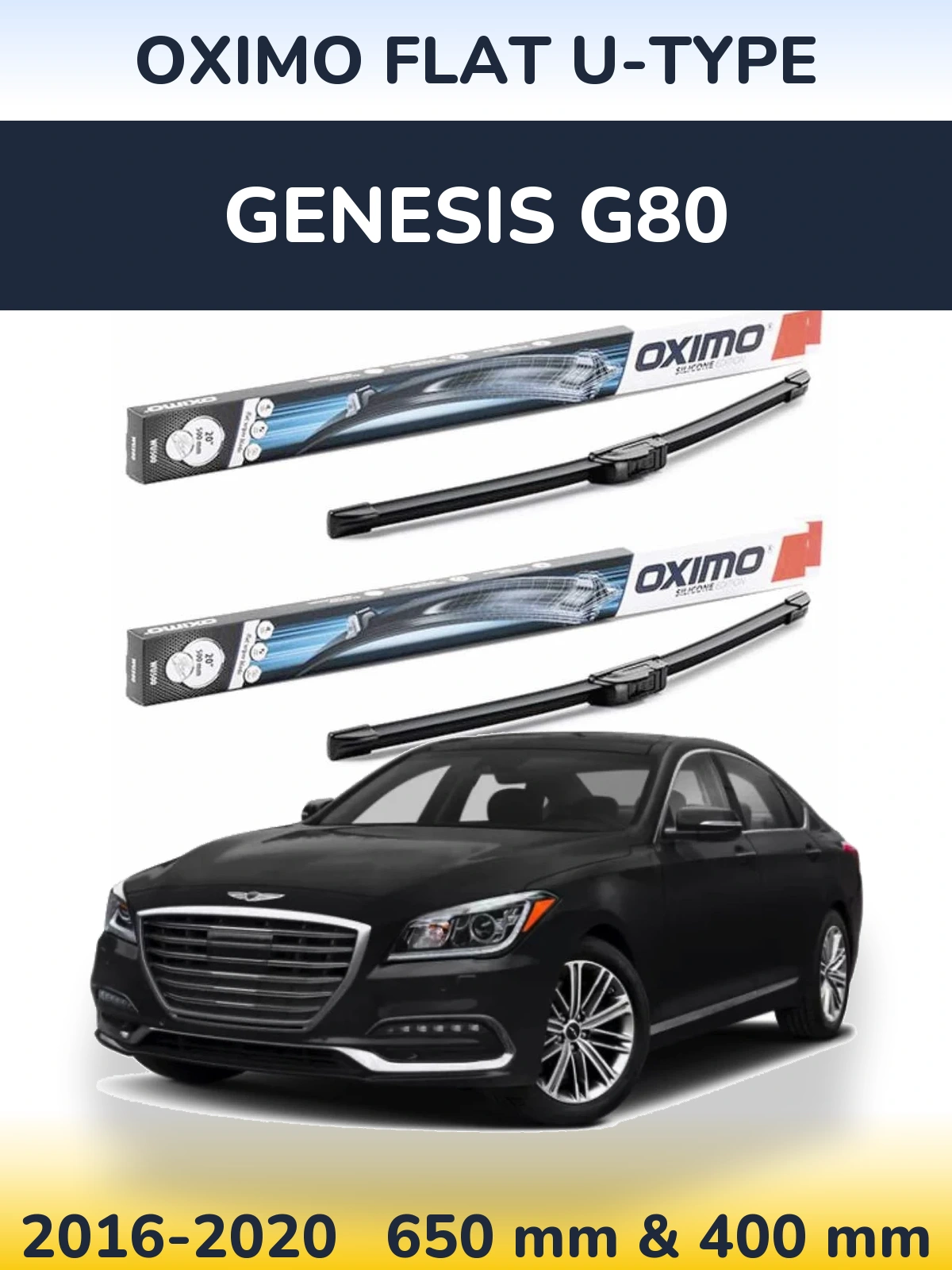 Комплект передніх щіток Oximo Flat U-type 650 & 400 мм для Genesis G80 2016-2020