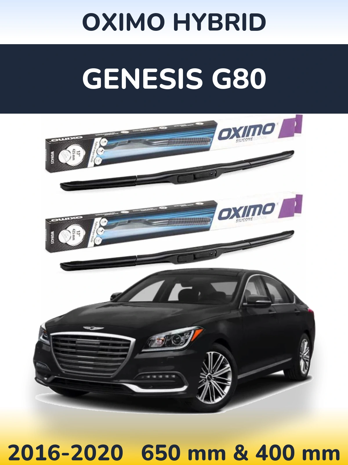 Комплект передніх щіток Oximo Hybrid 650 & 400 мм для Genesis G80 2016-2020