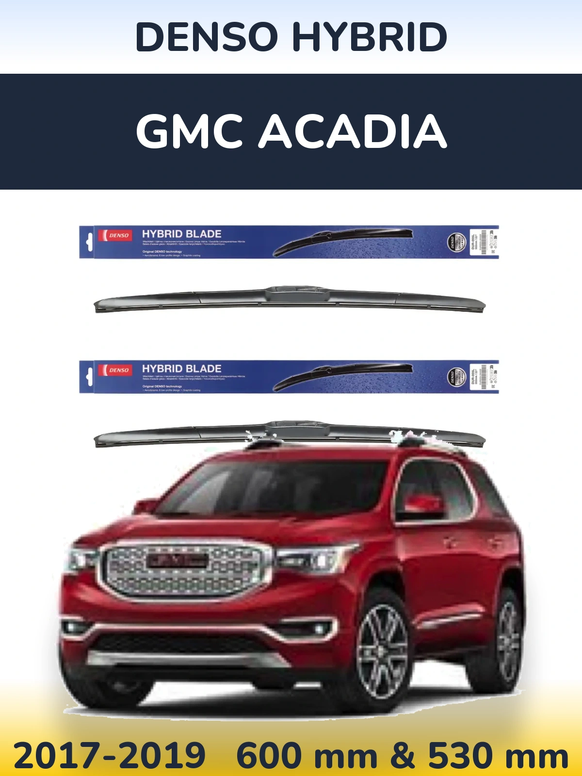 Комплект передніх щіток Denso Hybrid 600 & 530 мм для GMC Acadia 2017-2019
