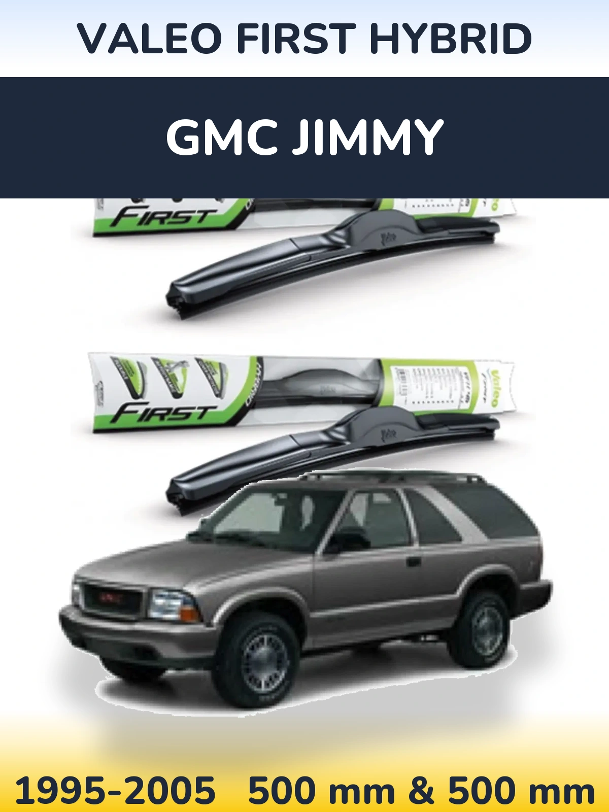 Front wiper blade set Valeo First Hybrid 500 & 500 mm for GMC Jimmy 1995-2005