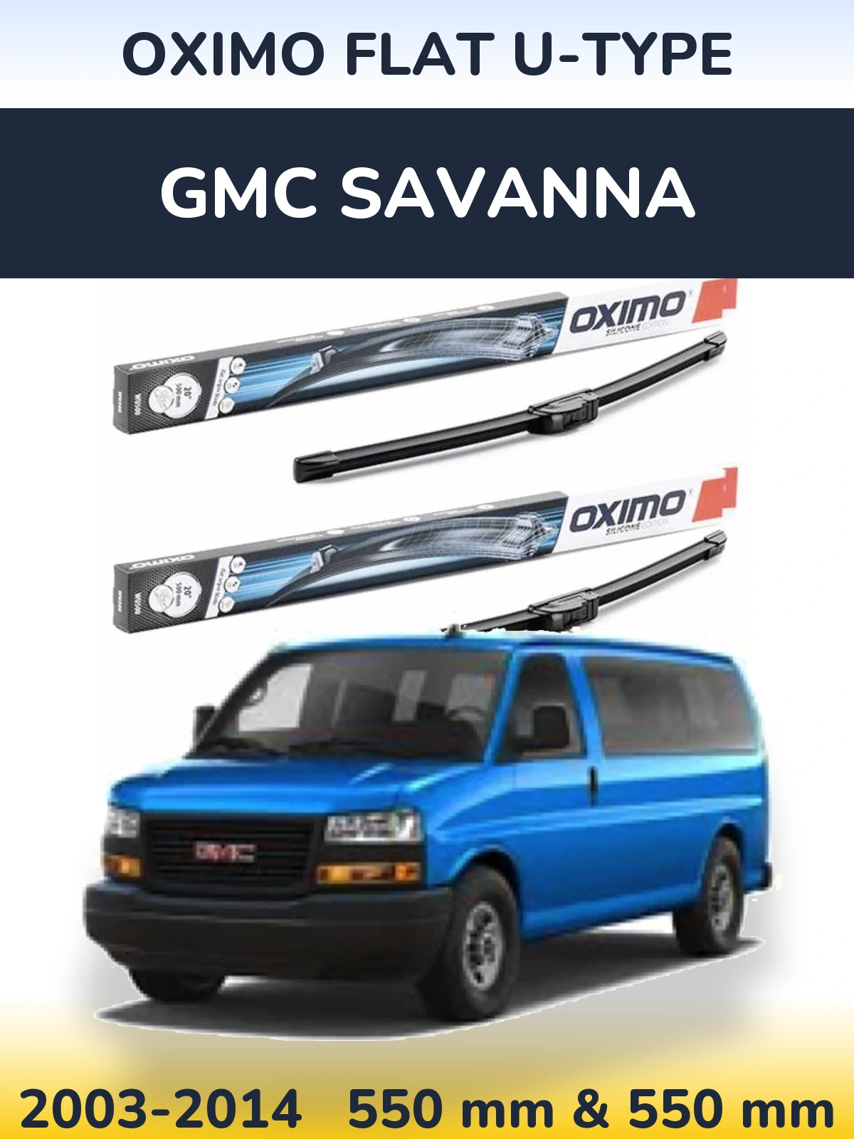 Front wiper blade set Oximo Flat U-type 550 & 550 mm for GMC Savanna 2003-2014