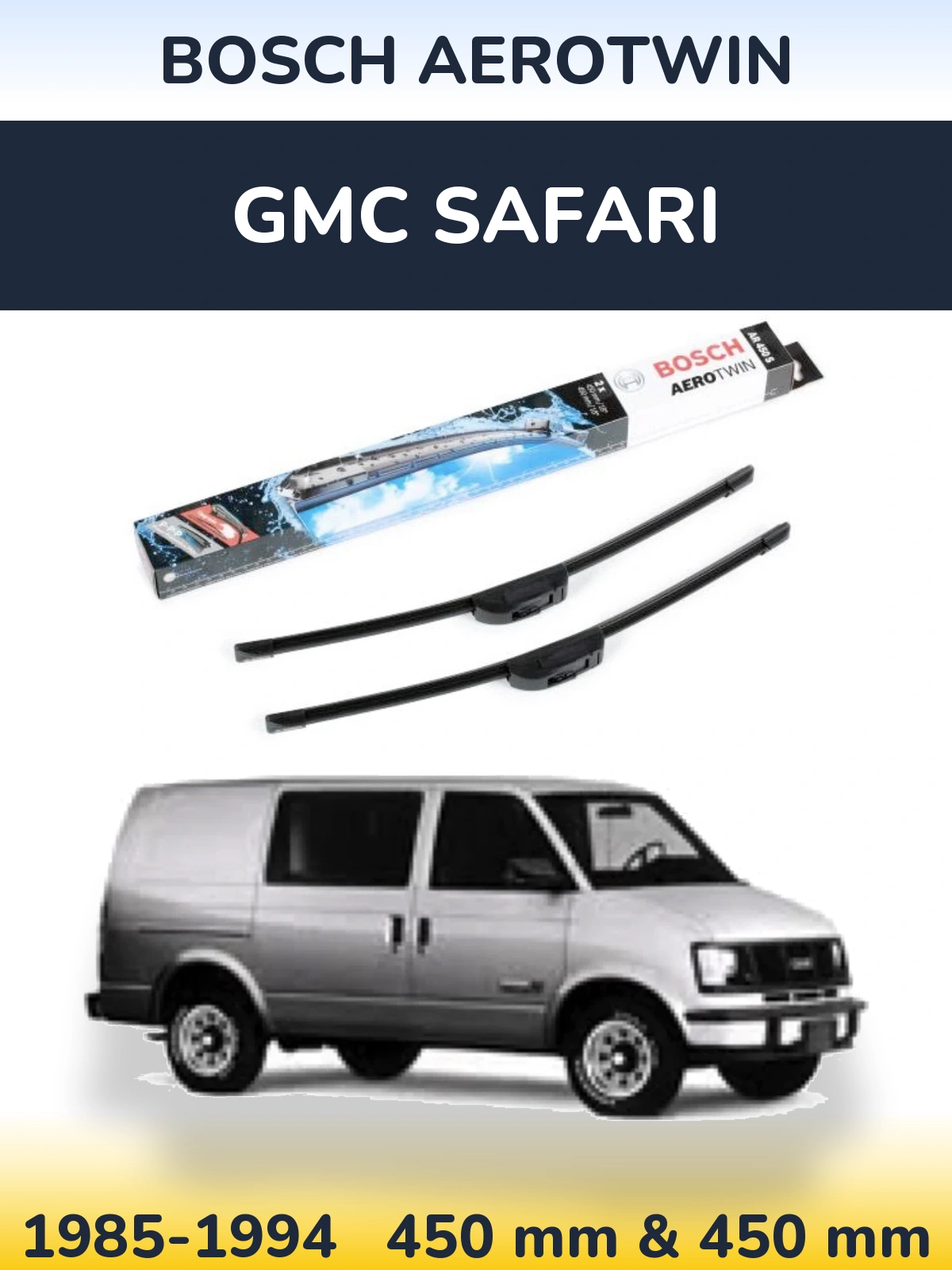 Front wiper blade set BOSCH AeroTwin 450 & 450 mm for GMC Safari 1985-1994