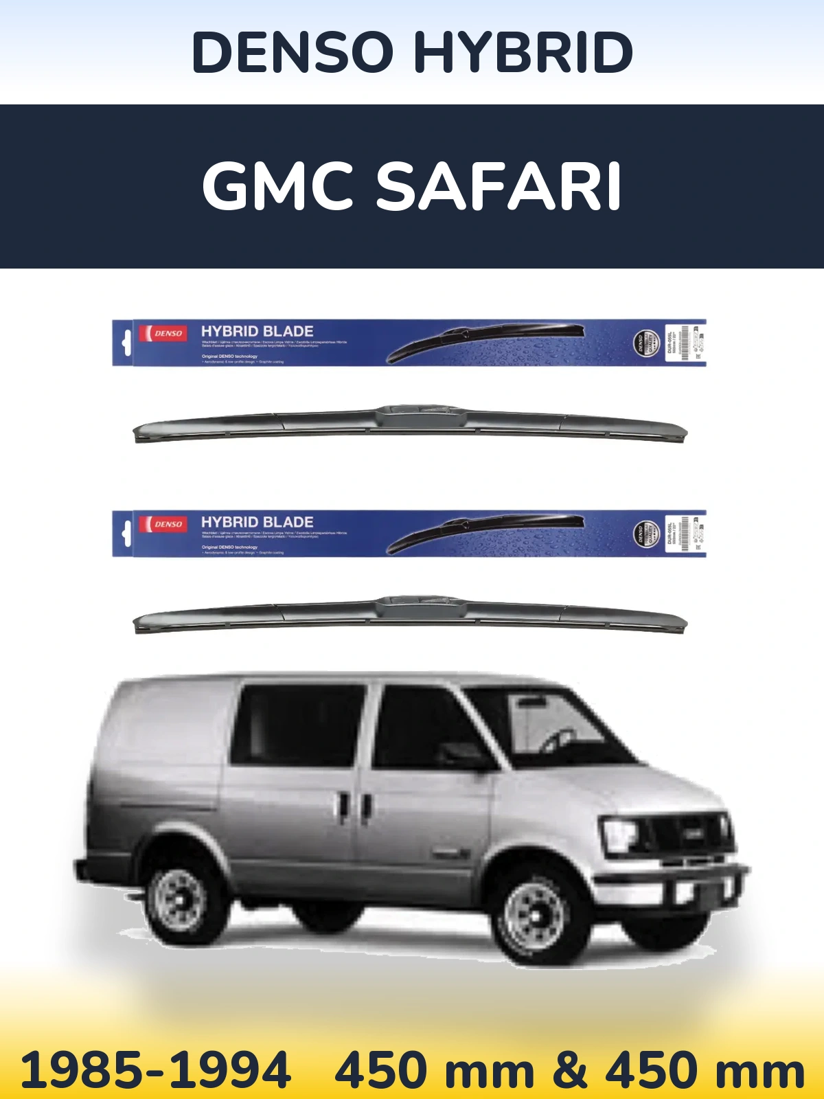 Front wiper blade set Denso Hybrid 450 & 450 mm for GMC Safari 1985-1994