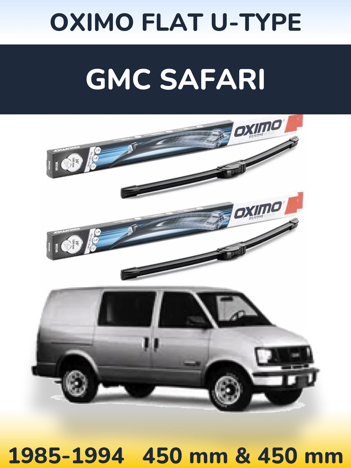 Комплект передніх щіток Oximo Flat U-type 450 & 450 мм для GMC Safari 1985-1994