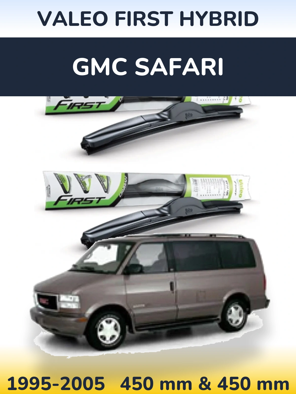Комплект передних дворников Valeo First Hybrid 450 & 450 мм для GMC Safari 1995-2005