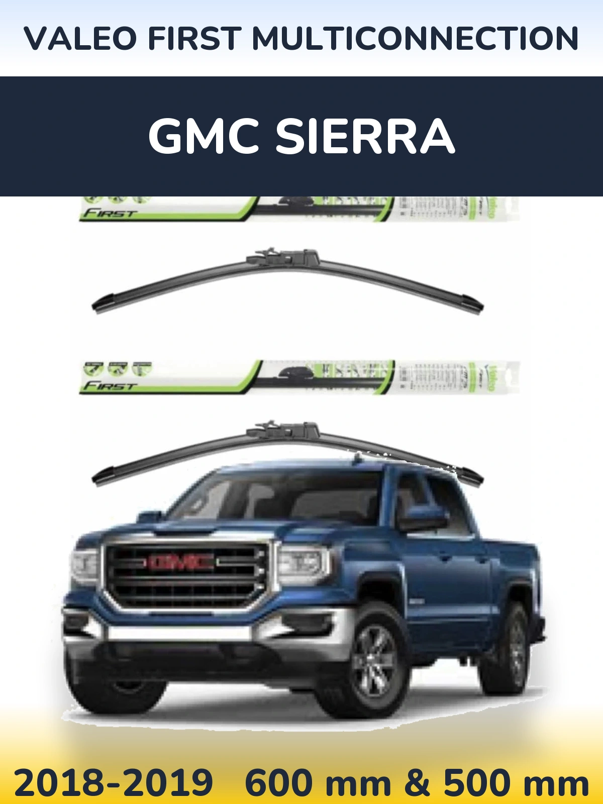 Front wiper blade set Valeo First MultiConnection 600 & 500 mm for GMC Sierra 2018-2019