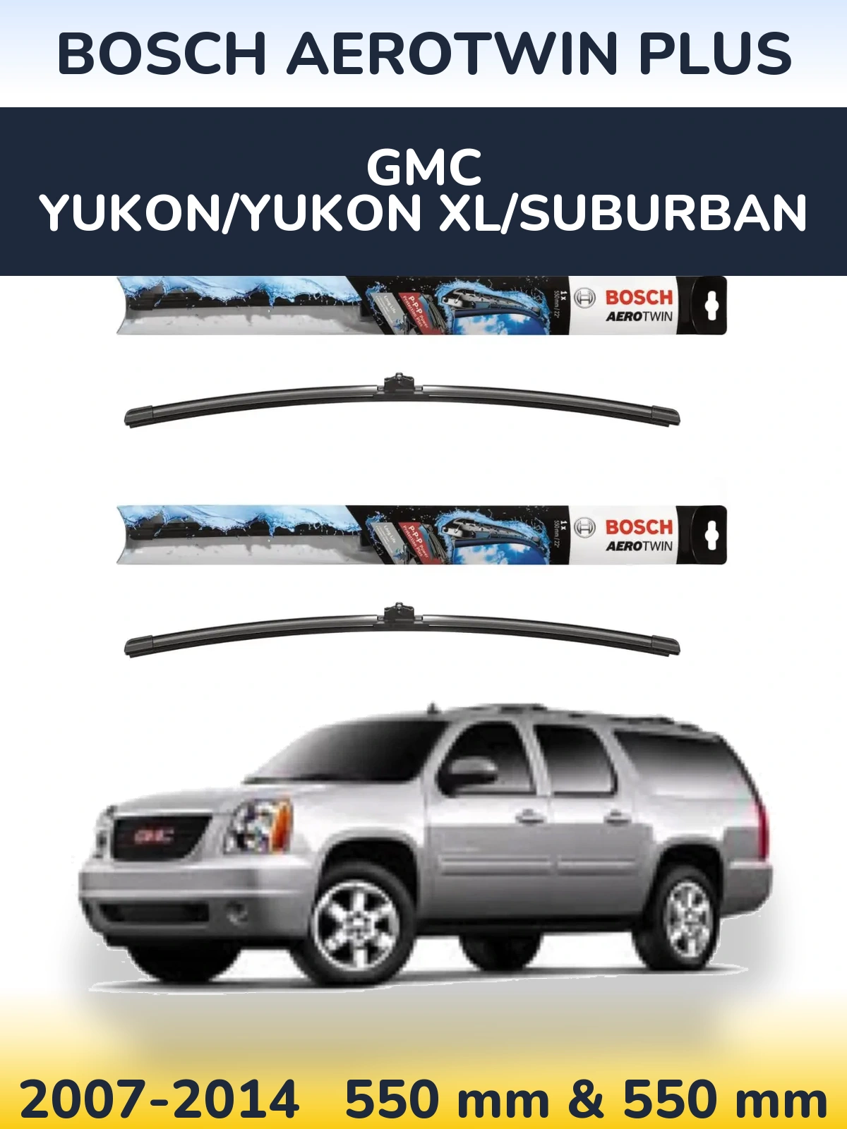 Комплект передніх щіток BOSCH AeroTwin Plus 550 & 550 мм для GMC Yukon/Yukon XL/Suburban 2007-2014